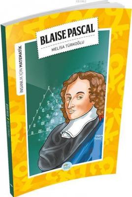 Blaise Pascal (Matematik) Melisa Türkoğlu
