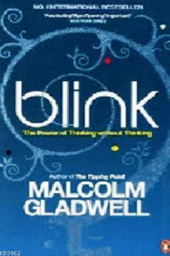Blink The Power of Thinking Without Thinking PB Malcolm Gladwell