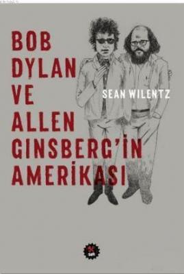 Bob Dylan ve Allen Ginsberg'in Amerikası