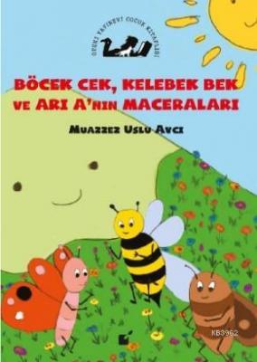 Böcek Çek Kelebek Bek ve Arı A'nın Maceraları