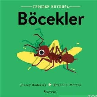 Böcekler - Tepeden Kuyruğa Stacey Roderick