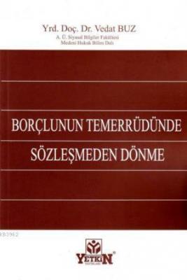 Borçlunun Temerrüdünde Sözleşmeden Dönme