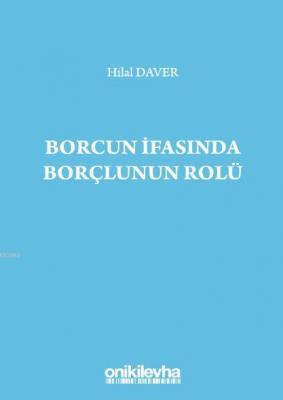 Borcun İfasında Borçlunun Rolü