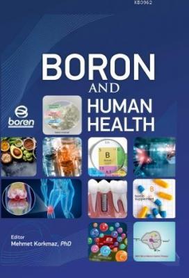 Boron and Human Health Mehmet Korkmaz
