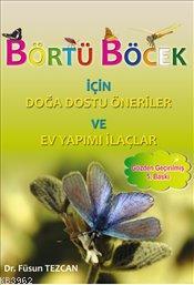 Börtü Böcek için Doğa Dostu Öneriler ve Ev Yapımı İlaçlar