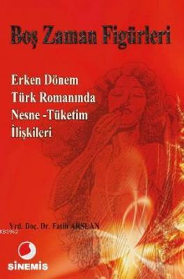 Boş Zaman Figürleri Fatih Arslan