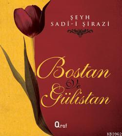 Bostan & Gülistan Şirazlı Şeyh Sadi (Şirazî)