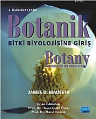 Botanik - Bitki Biyolojisine Giriş Hasan Çetin Özen James D. Mauseth M