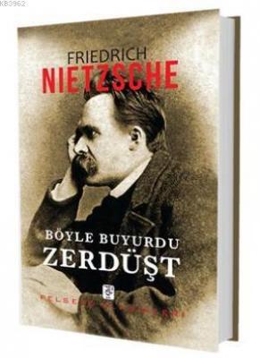 Böyle Buyurdu Zerdüşt (Ciltli) Friedrich Wilhelm Nietzsche