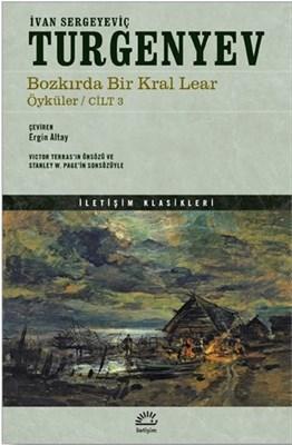 Bozkırda Bir Kral Lear Öyküler Cilt: 3 Ivan Sergeyeviç Turgenyev