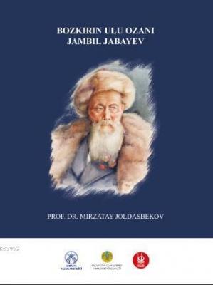 Bozkır'ın Ulu Ozanı Jambil Jabeyev Mirzatay Joldasbekov