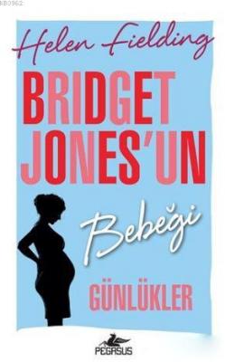 Bridget Jones'un Bebeği - Günlükler Helen Fielding