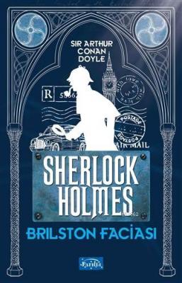 Brilston Faciası - Sherlock Holmes Sir Arthur Conan Doyle