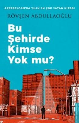 Bu Şehirde Kimse Yok mu?