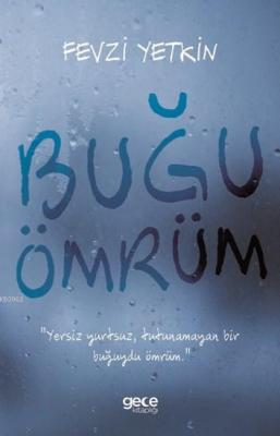Buğu Ömrüm Fevzi Yetkin