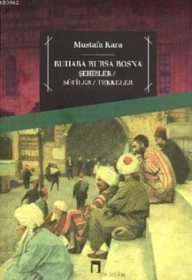 Buhara Bursa Bosna Mustafa Kara