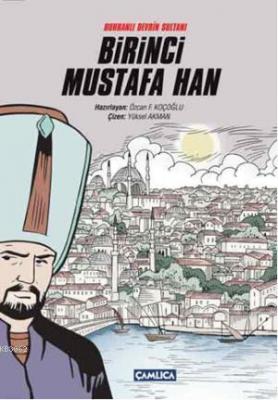 Buhranlı Devrin Sultanı Birinci Mustafa Han Özcan F. Koçoğlu