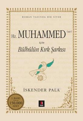 Bülbülün Kırk Şarkısı (Ciltli) İskender Pala