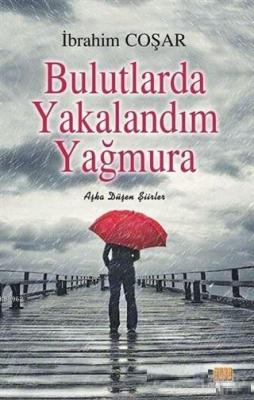 Bulutlarda Yakalandım Yağmura