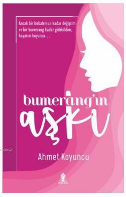 Bumerang'ın Aşkı Uzm. Psikiyatır Ahmet Koyuncu