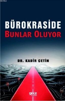 Bürokraside Bunlar Oluyor