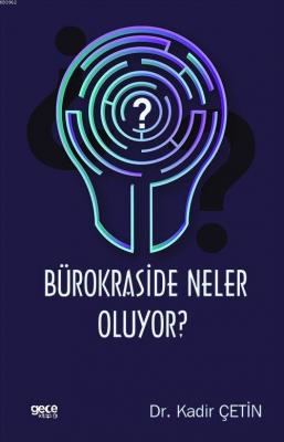Bürokraside Neler Oluyor ?
