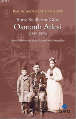 Bursa Sicillerine Göre Osmanlı Ailesi Abdurrahman Kurt
