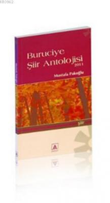Buruciye Şiir Antolojisi (2011) Mustafa Pakoğlu