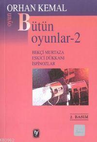 Bütün Oyunlar-2 Orhan Kemal