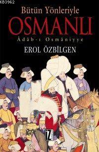 Bütün Yönleriyle Osmanlı