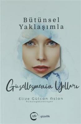 Bütünsel Yaklaşımla Güzelleşmenin Yolları