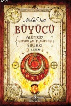 Büyücü - Ölümsüz Nicholas Flamel'in Sırları Michael Scott