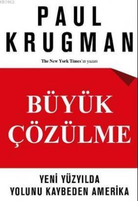 Büyük Çözülme Paul Krugman