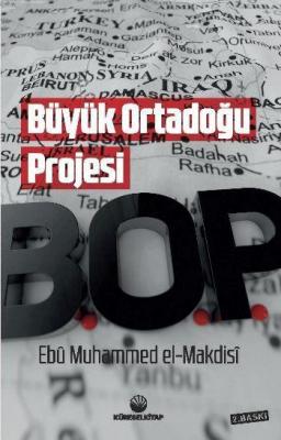 Büyük Ortadoğu Projesi Ebu Muhammed Asım el-Makdisi