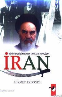 Büyük Pers Düşüncesinden Zülfikar'ın Yumruğuna İran Hikmet Erdoğdu