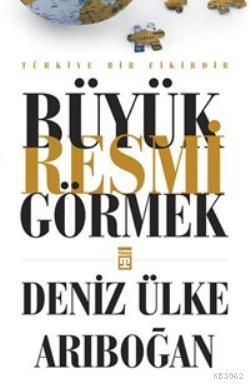 Büyük Resmi Görmek Deniz Ülke Arıboğan