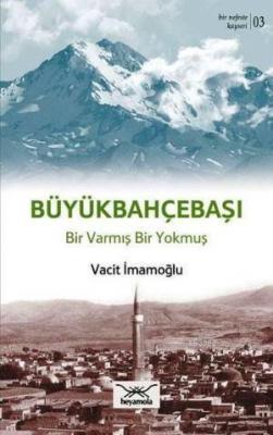 Büyükbahçebaşı Bir Varmış Bir Yokmuş