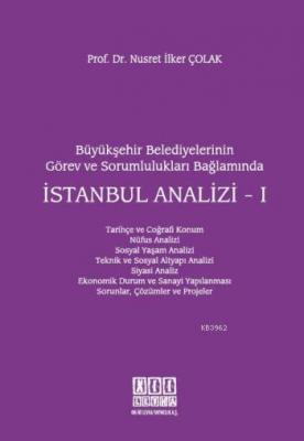 Büyükşehir Belediyelerinin Görev ve Sorumlulukları Bağlamında İstanbul Analizi - I