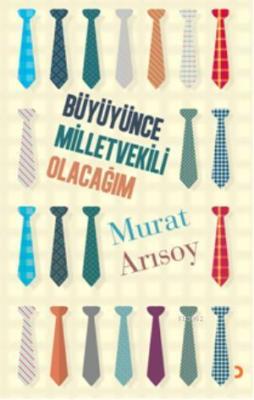 Büyüyünce Milletvekili Olacağım