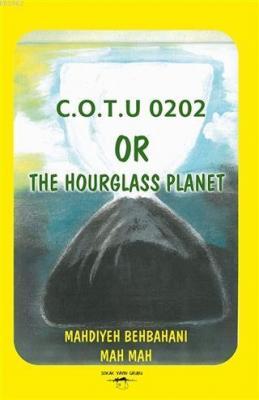 C.O.T.U 0202 Or The Hourglass Planet Mahdiyeh Behbahani Mah Mah