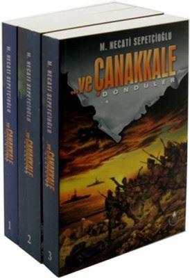 ...ve Çanakkale Geldiler, Gördüler, Döndüler, (3 kitap Set) Mustafa Ne