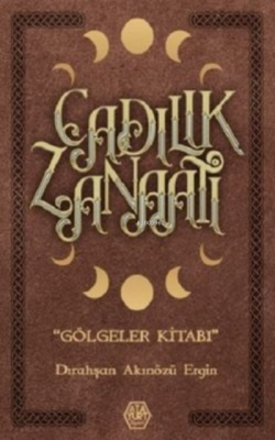 Cadılık Zanaatı Dırahşan Akınözü Ergin