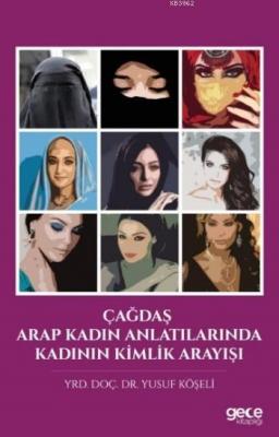 Çağdaş Arap Kadın Anlatılarında Kadının Kimlik Arayışı