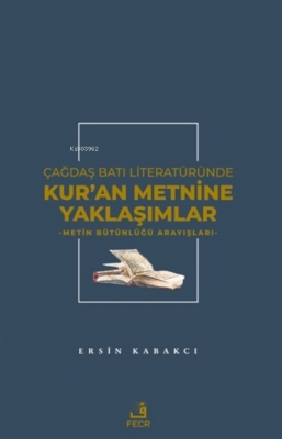 Çağdaş Batı Literatüründe Kur'an Metnine Yaklaşımlar