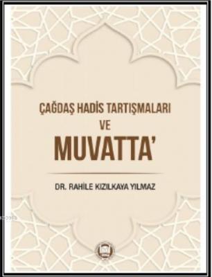 Çağdaş Hadis Tartışmaları ve Muvatta