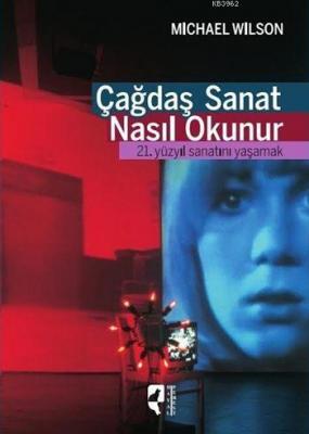 Çağdaş Sanat Nasıl Okunur
