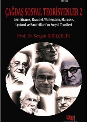 Çağdaş Sosyal Teorisyenler 2 Sezgin Kızılçelik