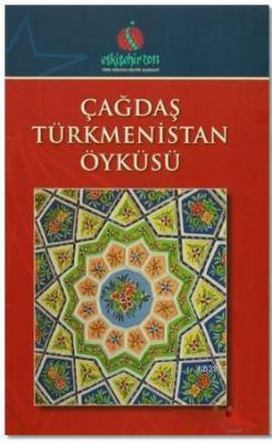Çağdaş Türkmenistan Öyküsü Kolektif