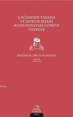 Çağımızın Yasama ve Hukuk Bilimi Konusundaki Görevi Üzerine