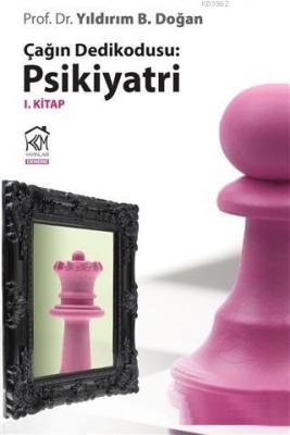 Çağın Dedikodusu: Psikiyatri / 1. Kitap